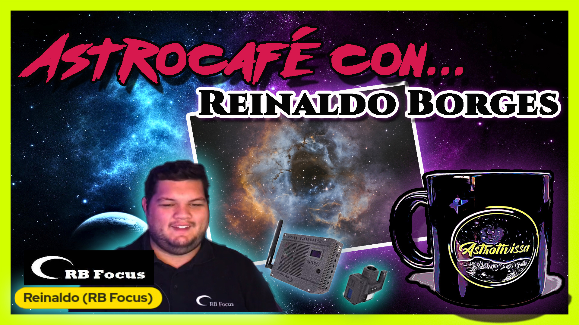 Astrocafé con… REINALDO BORGES de RB FOCUS | Astrofotografía sin secretos